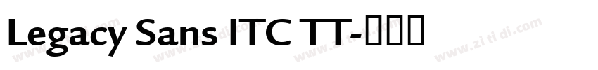 Legacy Sans ITC TT字体转换